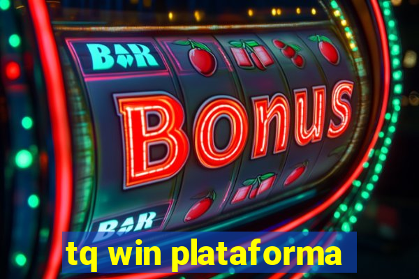 tq win plataforma